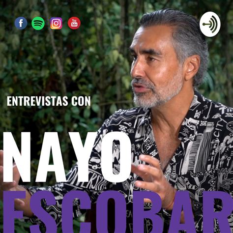 nayo escobar entrevistas recientes.